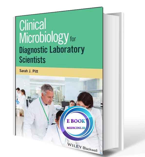 دانلود کتابClinical Microbiology for Diagnostic Laboratory Scientists 1st  2018 (Original PDF)